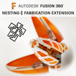 Autodesk Fusion 360 - Nesting & Fabrication Extension