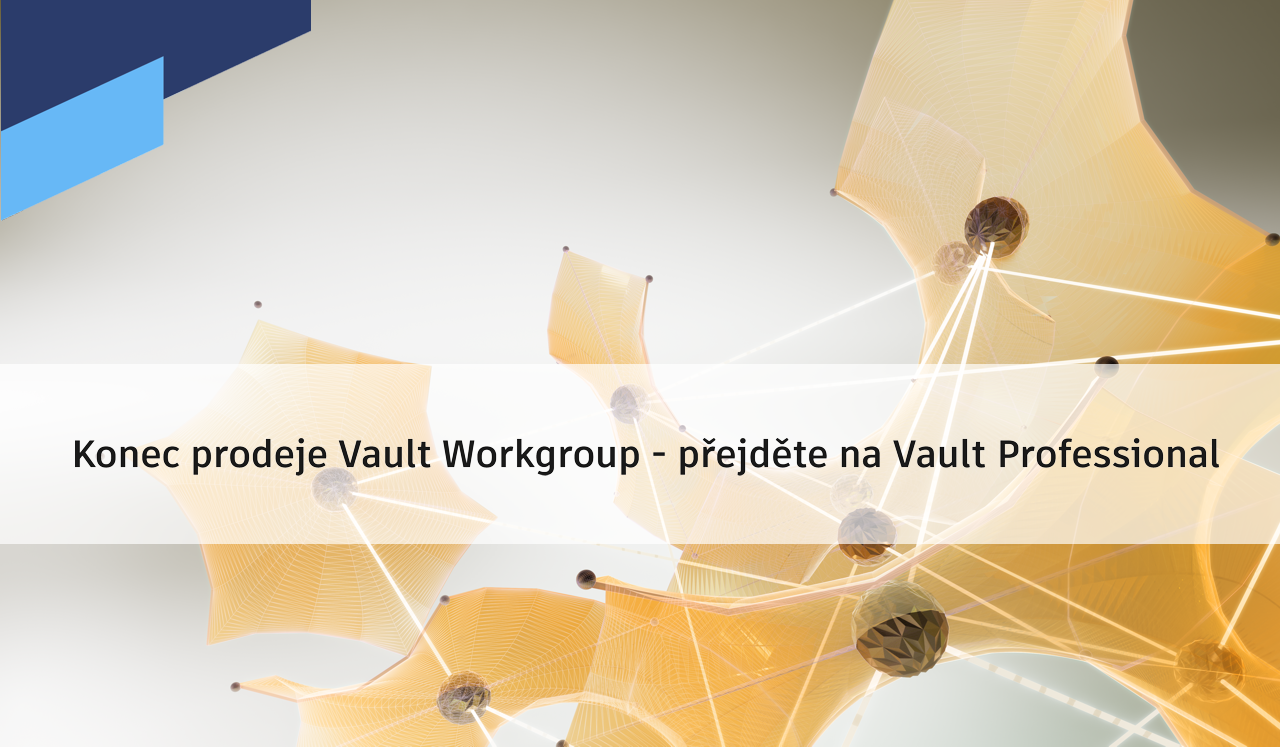 Konec prodeje Vault Workgroup