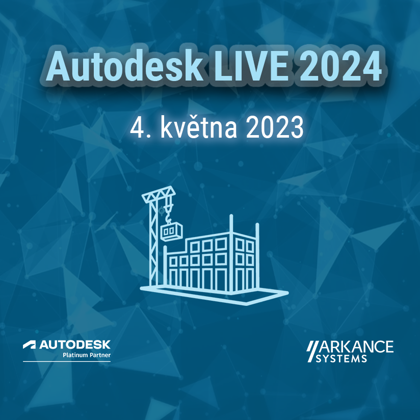 Autodesk LIVE 2024 - sekce stavebnictví