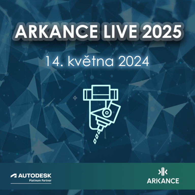 ARKANCE LIVE 2025 - sekce strojírenství a výroba (MFG)